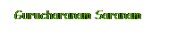 Text Box: Gurucharanam Saranam
